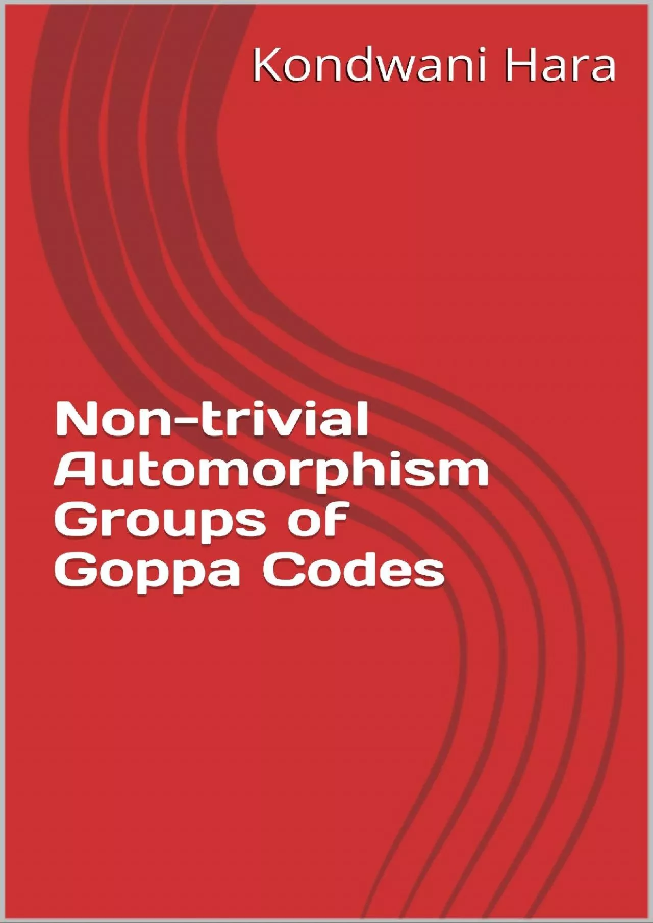 PDF-(BOOK)-Non-trivial Automorphism Groups of Goppa Codes