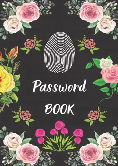 (READ)-Password Book: Log book, Organizer  Notebook For Passwords, Usernames and Logins