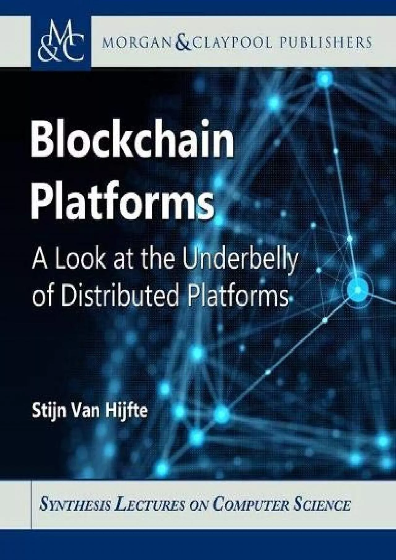 (BOOS)-Blockchain Platforms: A Look at the Underbelly of Distributed Platforms (Synthesis
