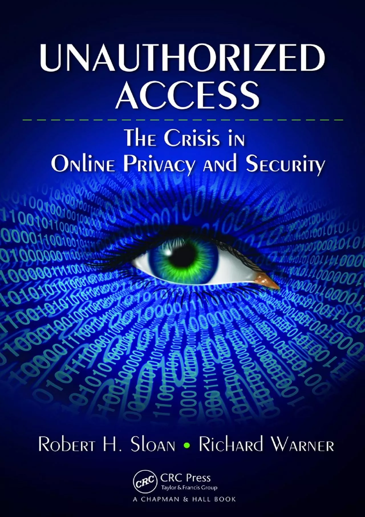 (READ)-Unauthorized Access: The Crisis in Online Privacy and Security