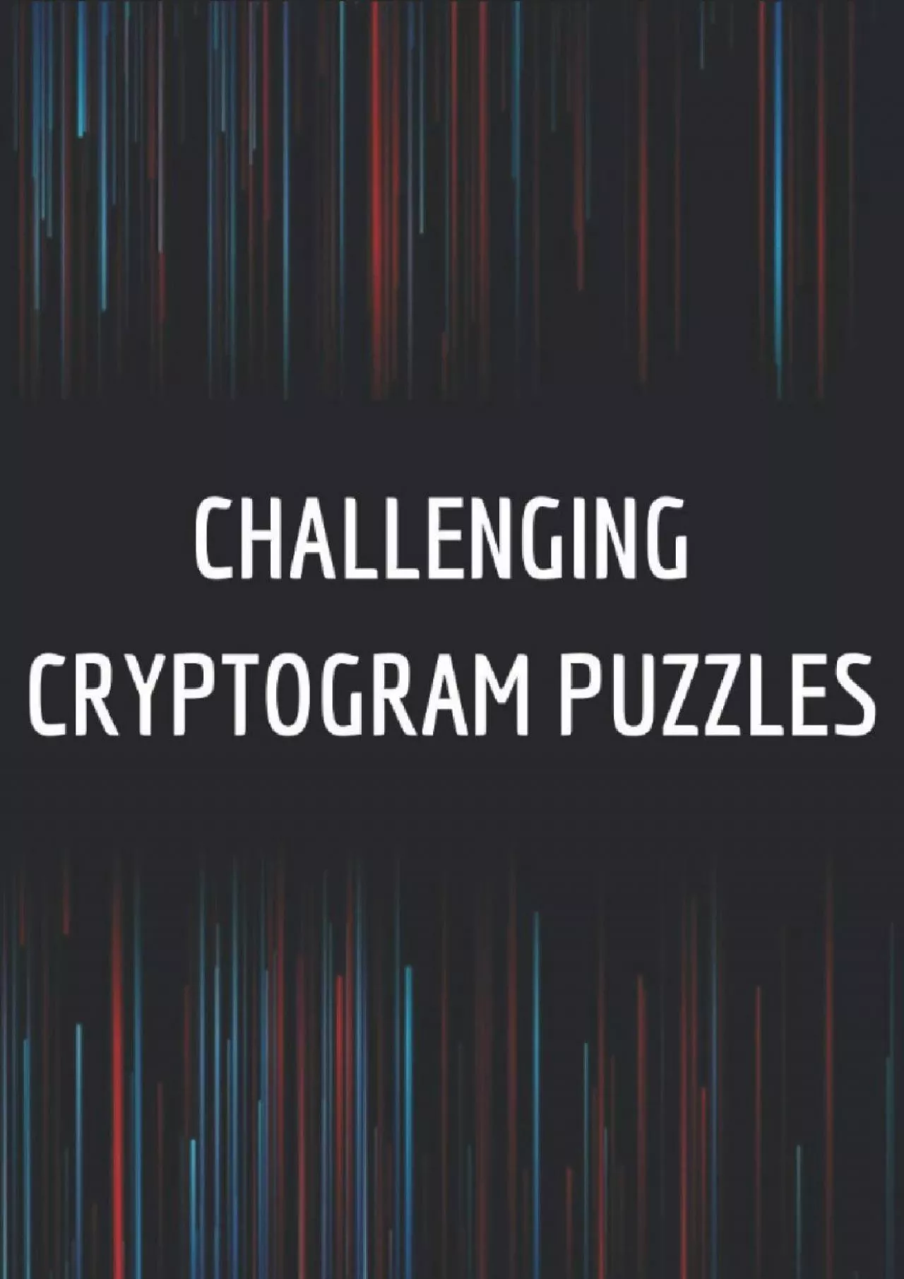 PDF-(READ)-Challenging Cryptogram Puzzles: Gifts For Intelligent People Exercises For The