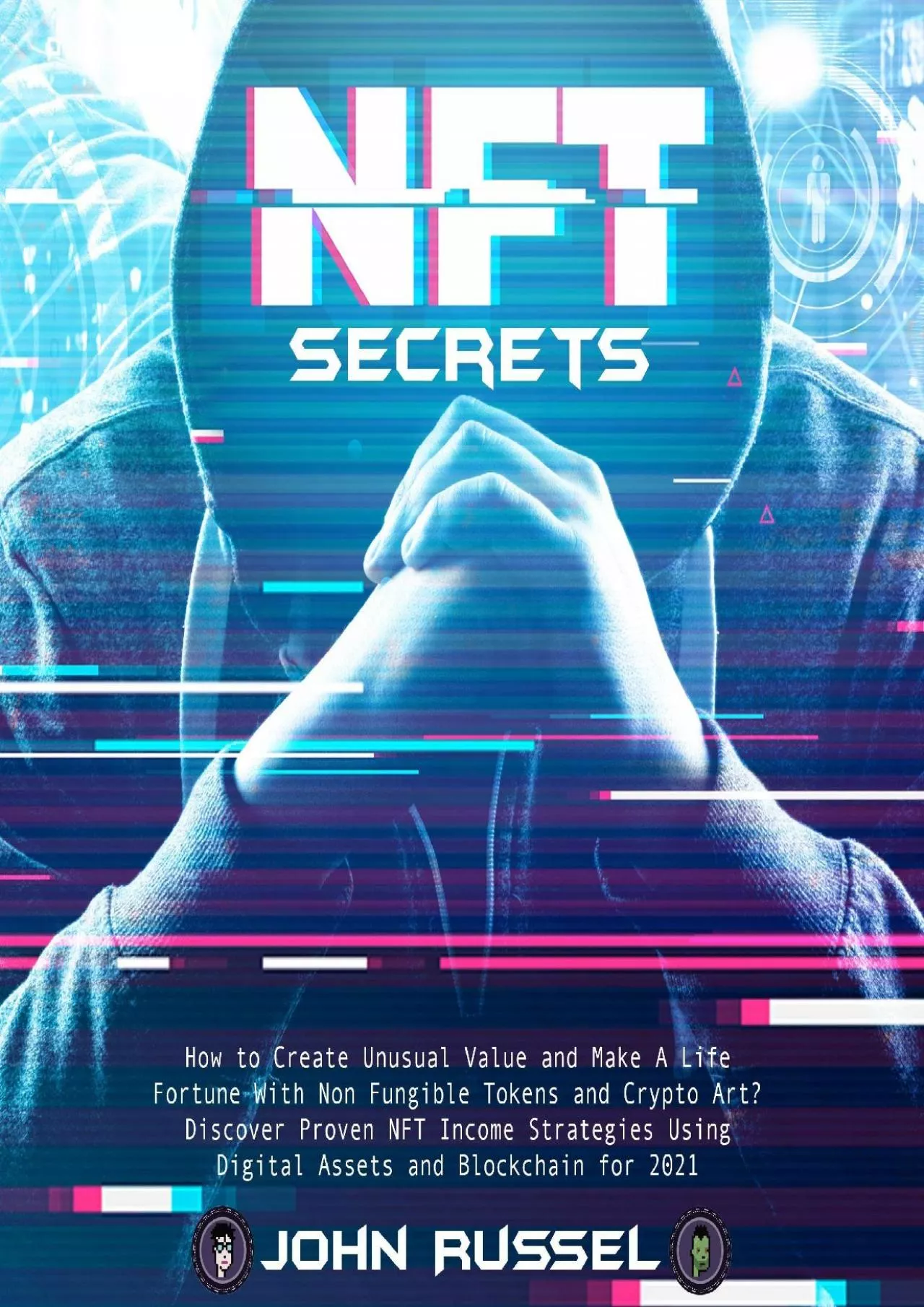 PDF-(BOOS)-NFT Secrets: How People Are Making Massive 100x Gains from Non Fungible Tokens