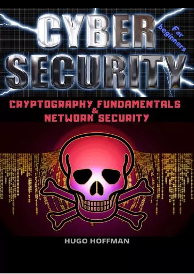 (EBOOK)-Cybersecurity for Beginners: CRYPTOGRAPHY FUNDAMENTALS  NETWORK SECURITY