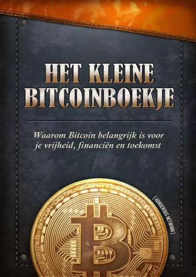 (BOOS)-Het Kleine Bitcoinboekje: Waarom Bitcoin belangrijk is voor je vrijheid, financie?n en toekomst (Dutch Edition)