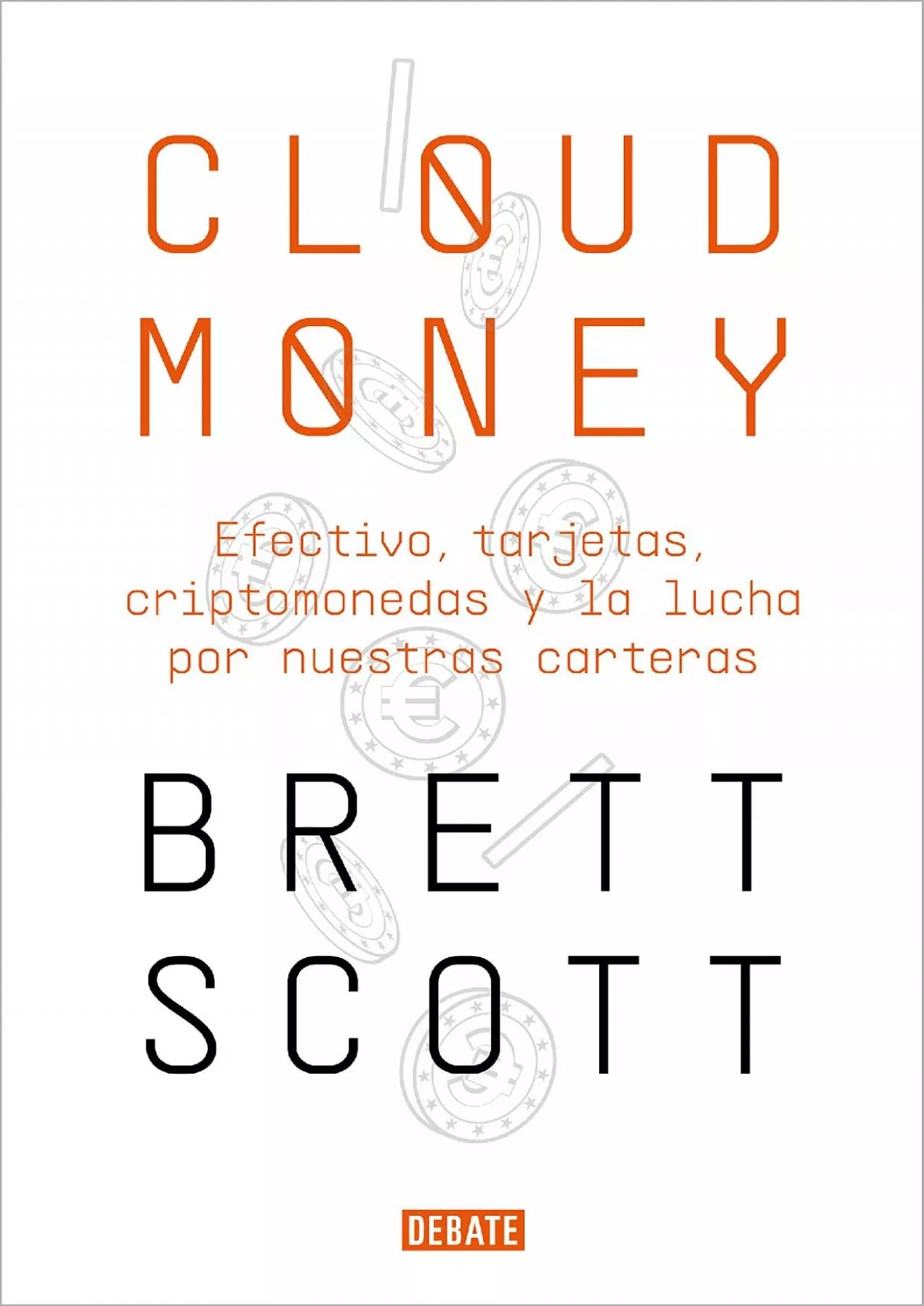 (BOOS)-Cloudmoney: Efectivo, tarjetas, criptomonedas y la lucha por nuestras carteras