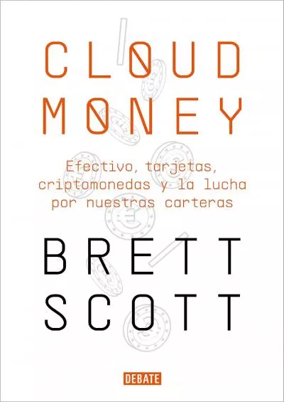 (BOOS)-Cloudmoney: Efectivo, tarjetas, criptomonedas y la lucha por nuestras carteras (Spanish Edition)