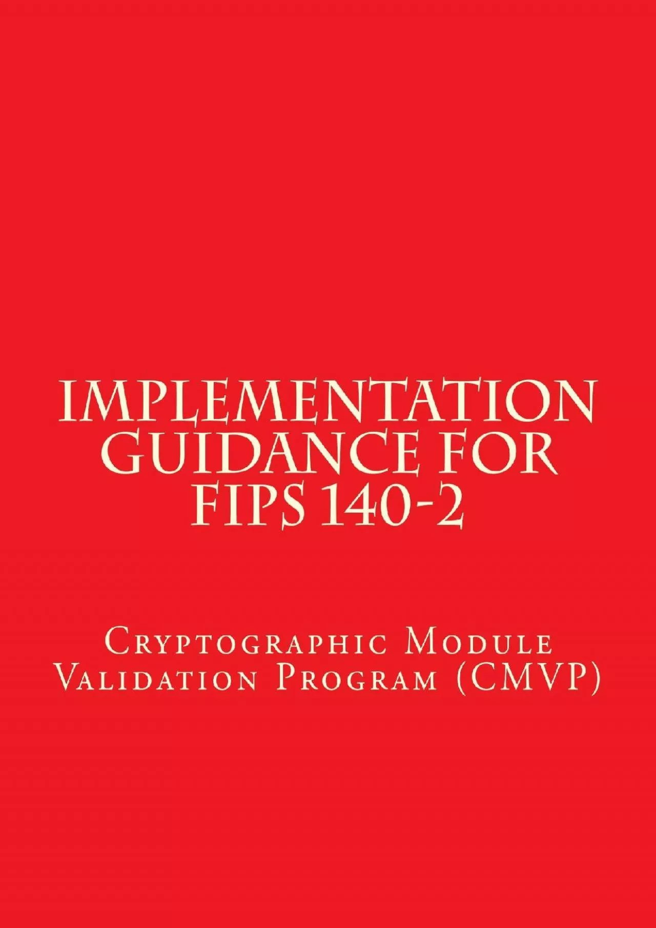 (DOWNLOAD)-Implementation Guidance for FIPS 140-2