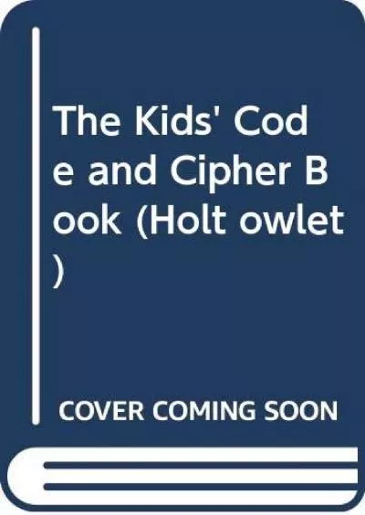 (READ)-The Kids\' Code and Cipher Book (Holt owlet)