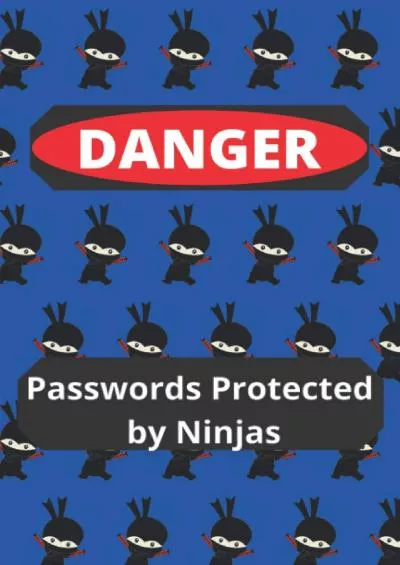 (DOWNLOAD)-Dark Blue Ninjas: Password book, Large Print, password log book and internet password organizer, Logbook to protect Usernames and Passwords, Login ... 6\'x9\', Gift (Passwords Protected by Ninjas)