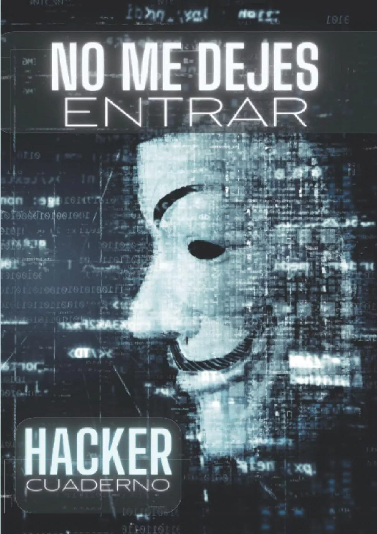 (DOWNLOAD)-No Me Dejes Entrar: Hacker Cuaderno, Regalo divertido para ingenieros y piratas