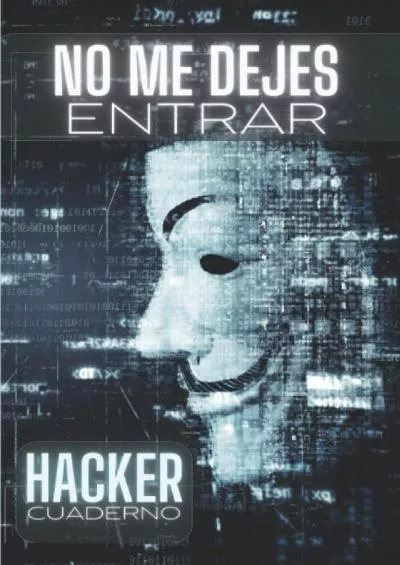 (DOWNLOAD)-No Me Dejes Entrar: Hacker Cuaderno, Regalo divertido para ingenieros y piratas informáticos. (Spanish Edition)