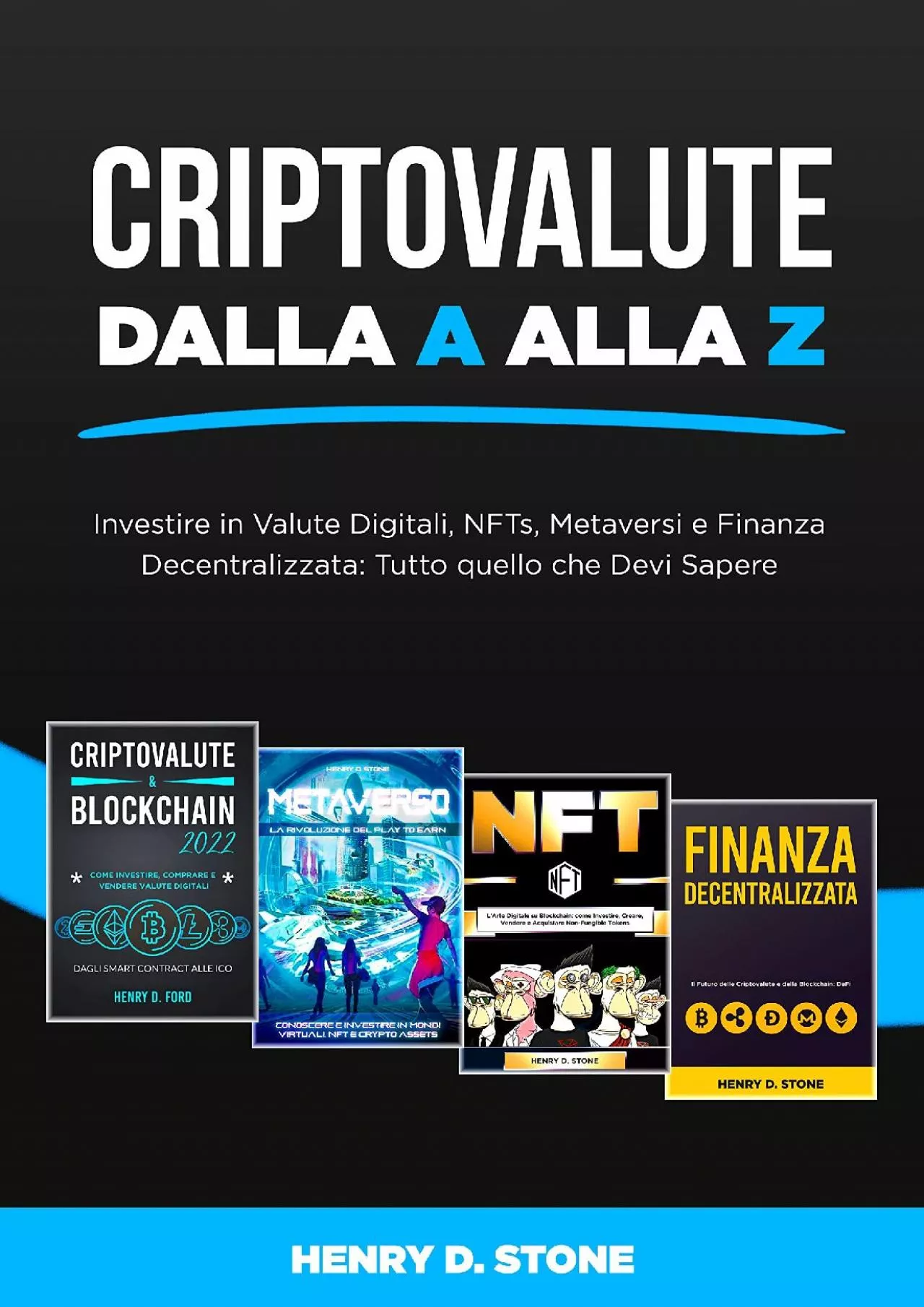 (EBOOK)-Criptovalute dalla A alla Z: Investire in Valute Digitali, NFTs, Metaversi e Finanza