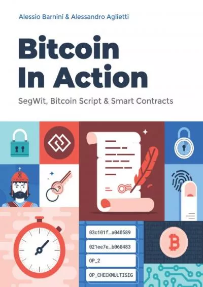 (DOWNLOAD)-Bitcoin In Action: SegWit, Bitcoin Script  Smart Contracts (Italian Edition)