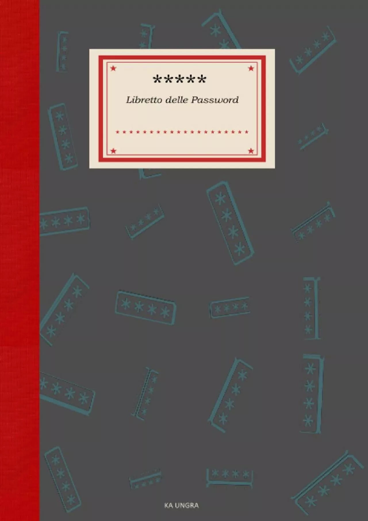 (EBOOK)-Libretto delle password: Raccogli le tue password in modo ordinato e proteggile