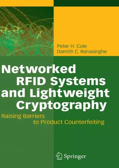 (BOOK)-Networked RFID Systems and Lightweight Cryptography: Raising Barriers to Product Counterfeiting