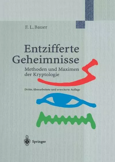 (BOOK)-Entzifferte Geheimnisse: Methoden und Maximen der Kryptologie (German Edition)