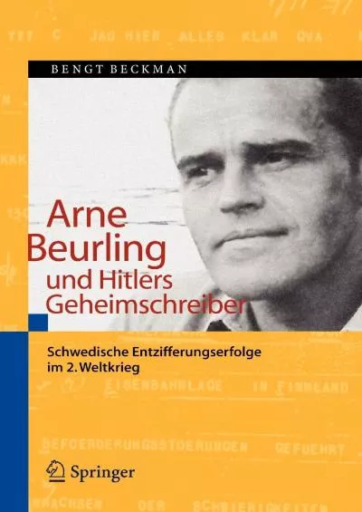 (EBOOK)-Arne Beurling und Hitlers Geheimschreiber: Schwedische Entzifferungserfolge im 2. Weltkrieg (German Edition)
