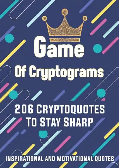 (EBOOK)-Game Of Cryptograms: 206 Large Print Cryptoquotes To Stay Sharp - Inspirational And Motivational Quotes