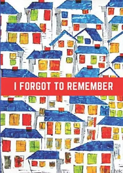 (EBOOK)-I FORGOT TO REMEMBER - Internet address and passport journal: Personal Website