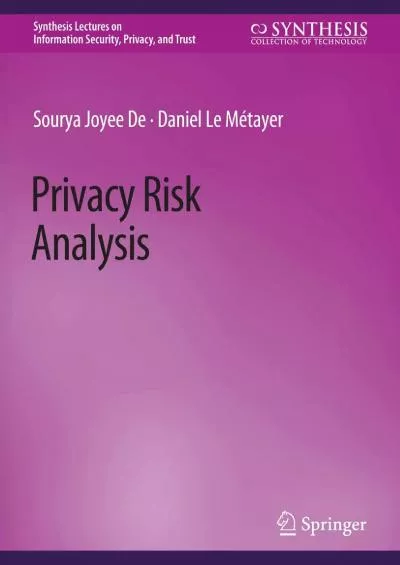 (BOOK)-Privacy Risk Analysis (Synthesis Lectures on Information Security, Privacy, and