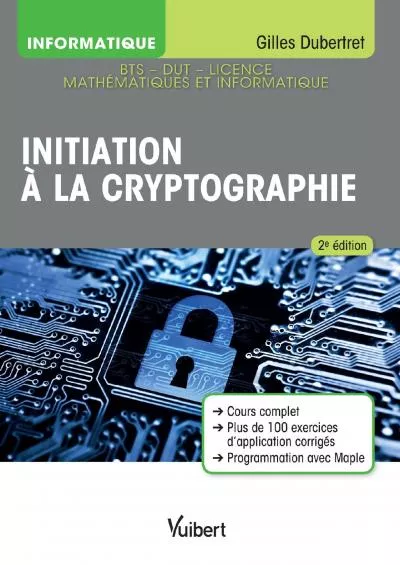 (BOOS)-Initiation à la cryptographie: Cours et exercices corrigés