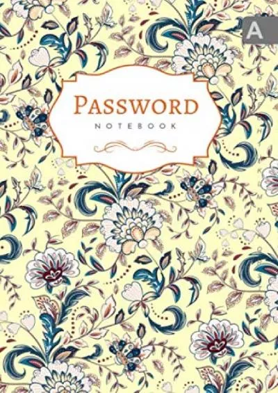 (EBOOK)-Password Notebook: A5 Internet Login Journal Medium with Alphabetical Tabs | Provence Style Vintage Flower Design Yellow