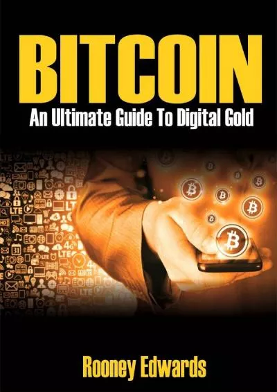 (DOWNLOAD)-Bitcoin: An Ultimate Guide To Digital Gold