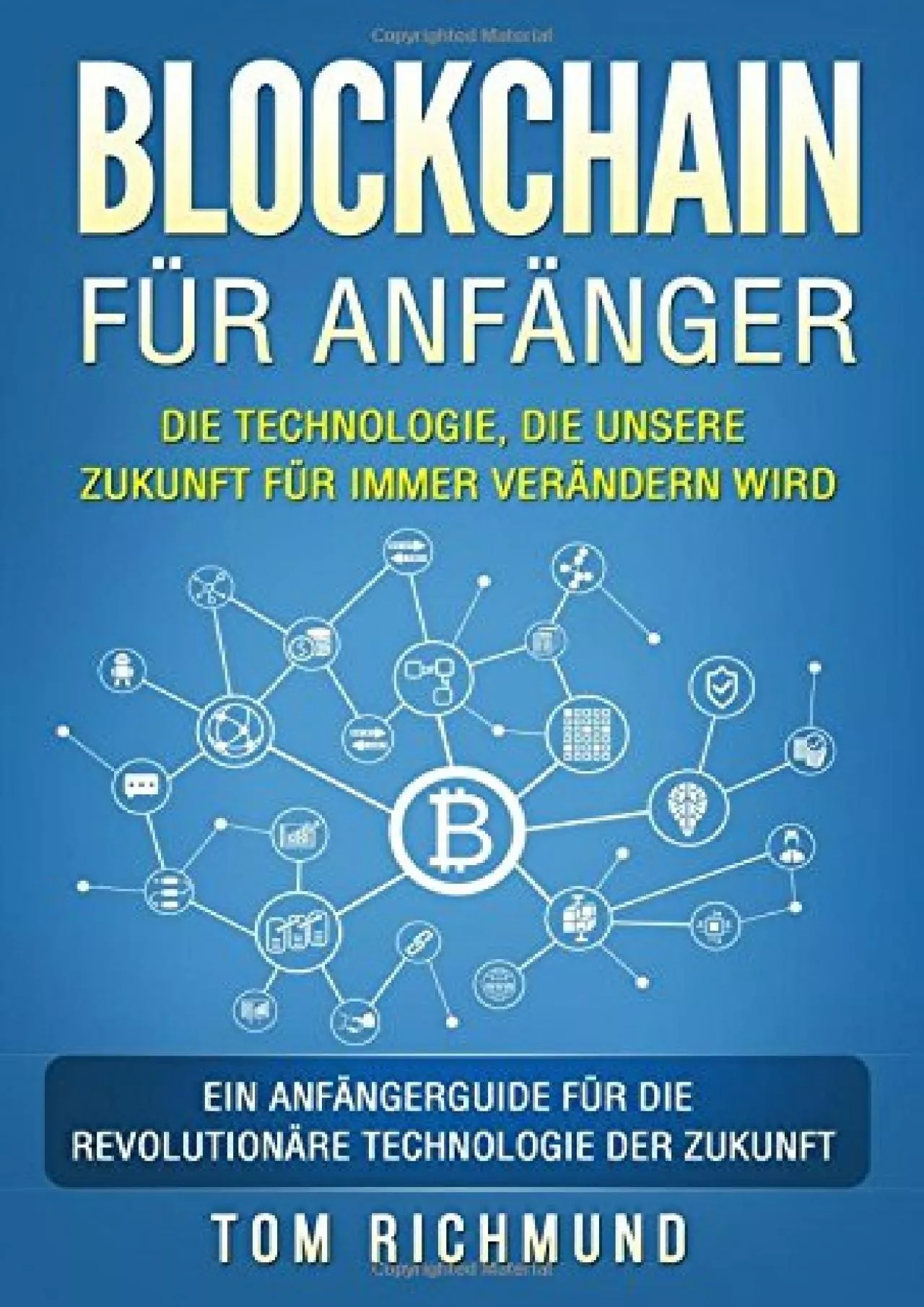 PDF-(EBOOK)-Blockchain für Anfänger: Die Technologie, die unsere Zukunft für immer verändern