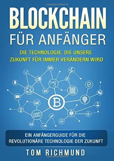 (EBOOK)-Blockchain für Anfänger: Die Technologie, die unsere Zukunft für immer verändern