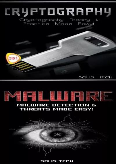 (DOWNLOAD)-Cryptography  Malware: Cryptography Theory  Practice Made Easy  Malware Detection