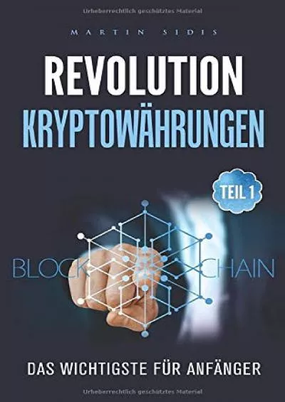 (READ)-Revolution: Kryptowährungen: Teil 1, Das Wichtigste für Anfänger (German Edition)