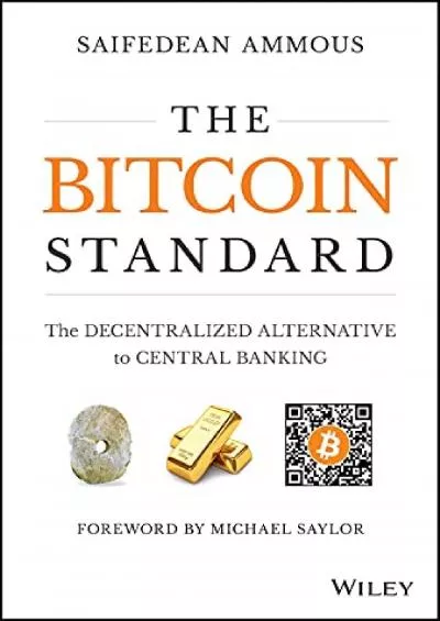 (EBOOK)-The Bitcoin Standard: The Decentralized Alternative to Central Banking