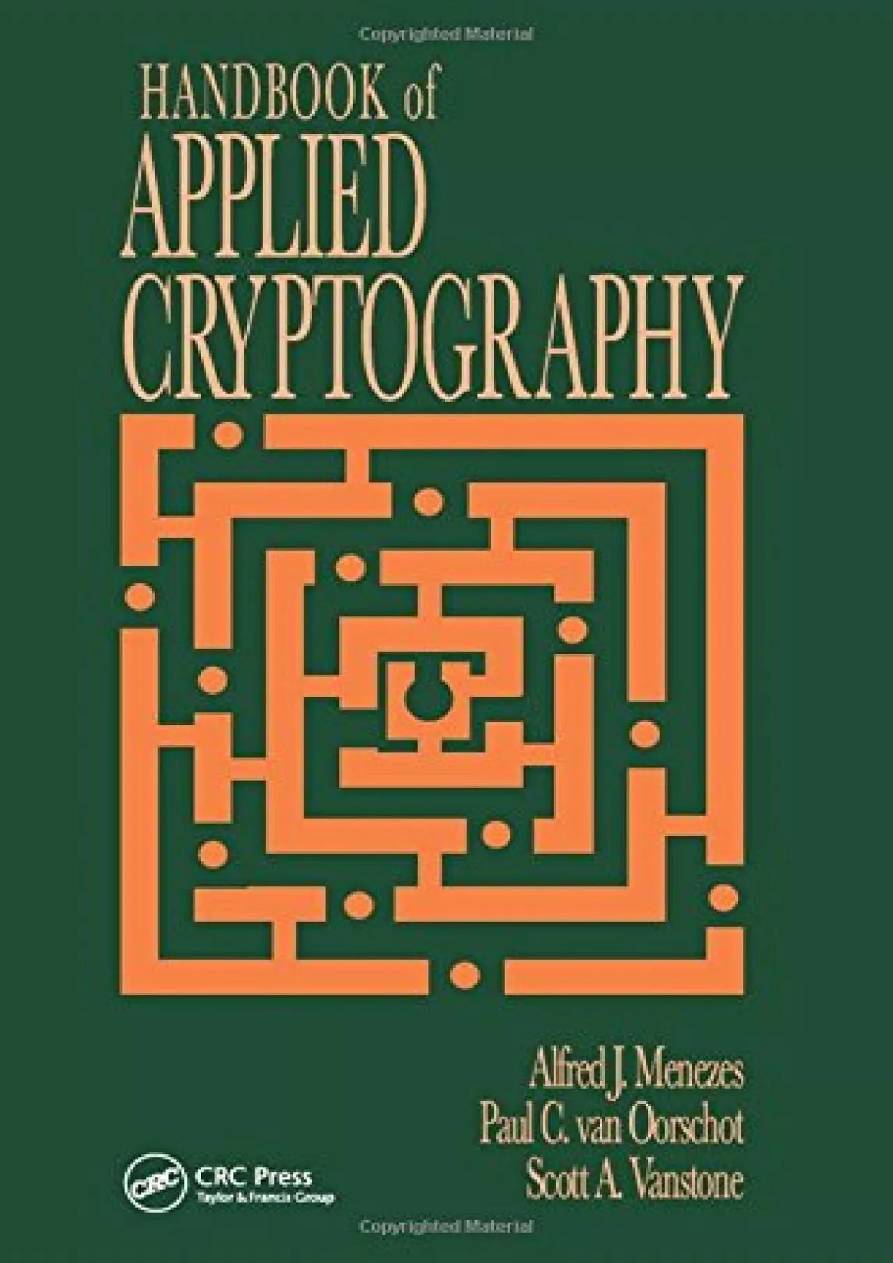 (BOOK)-Handbook of Applied Cryptography (Discrete Mathematics and Its Applications)