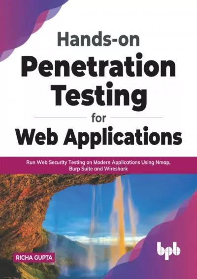 (BOOS)-Hands-on Penetration Testing for Web Applications: Run Web Security Testing on Modern Applications Using Nmap, Burp Suite and Wireshark (English Edition)