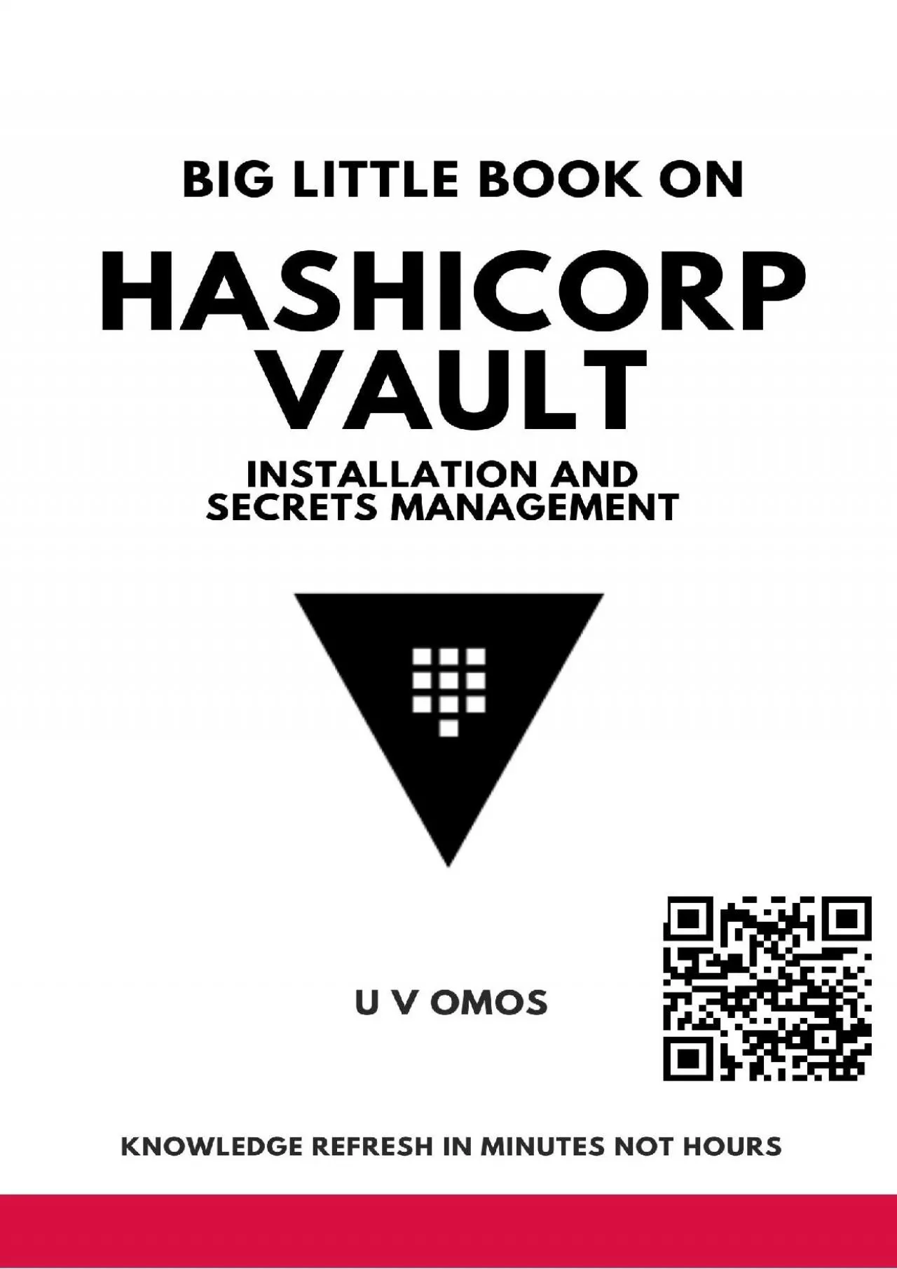 (DOWNLOAD)-Big Little Book on Hashicorp Vault: Hashicorp Vault installation and secrets
