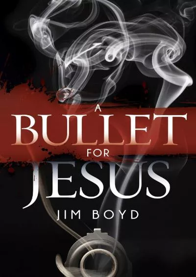 (EBOOK)-A Bullet for Jesus