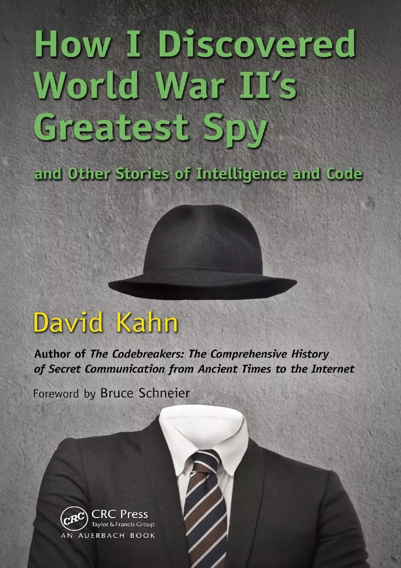 PDF-(DOWNLOAD)-How I Discovered World War II\'s Greatest Spy and Other Stories of Intelligence