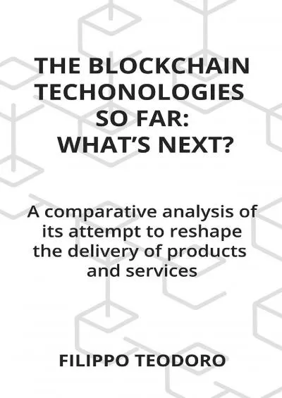(READ)-The blockchain technologies so far: what’s next?: A comparative analysis of its