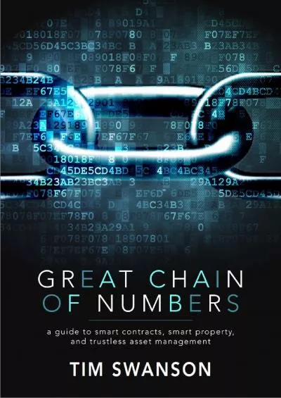 (READ)-Great Chain of Numbers: A Guide to Smart Contracts, Smart Property and Trustless Asset Management