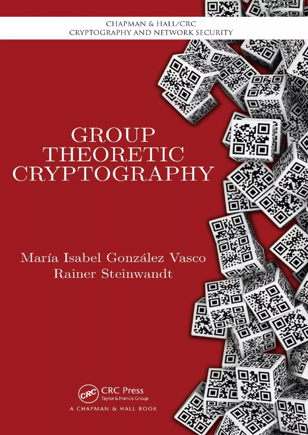 (BOOK)-Group Theoretic Cryptography (Chapman  Hall/CRC Cryptography and Network Security