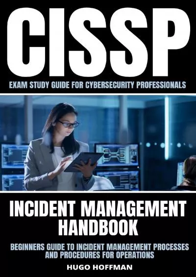 (EBOOK)-CISSP Exam Study Guide For Cybersecurity Professionals: Incident Management Handbook: