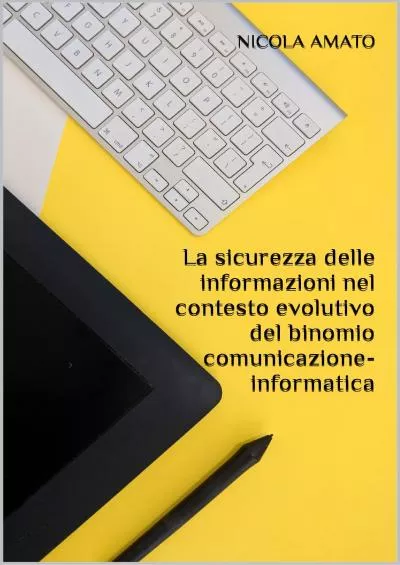 (EBOOK)-La sicurezza delle informazioni nel contesto evolutivo del binomio comunicazione-informatica (Italian Edition)