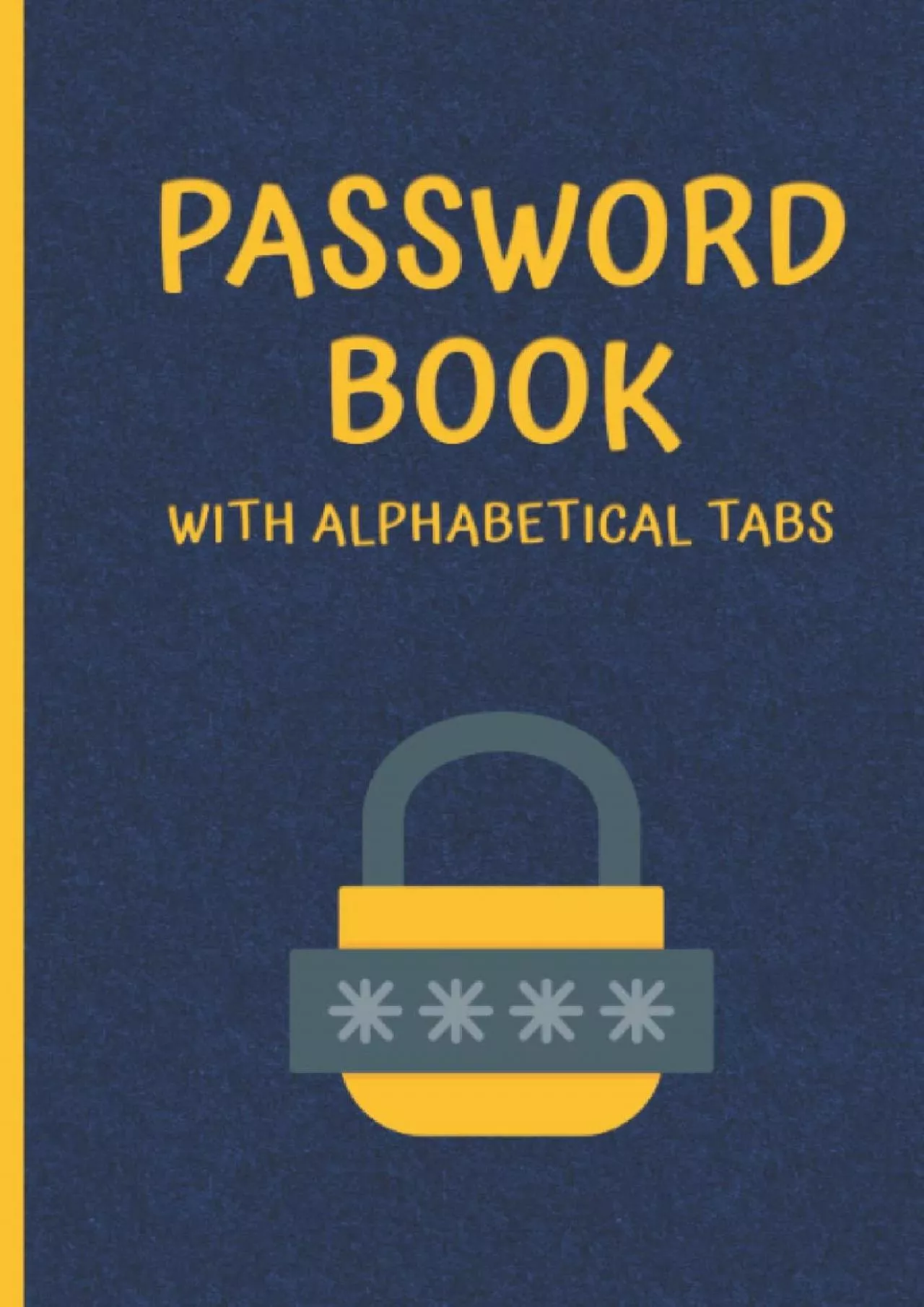 PDF-(EBOOK)-Gifts for Men Who Have Everything: Password Book with Alphabetical Tabs: Internet