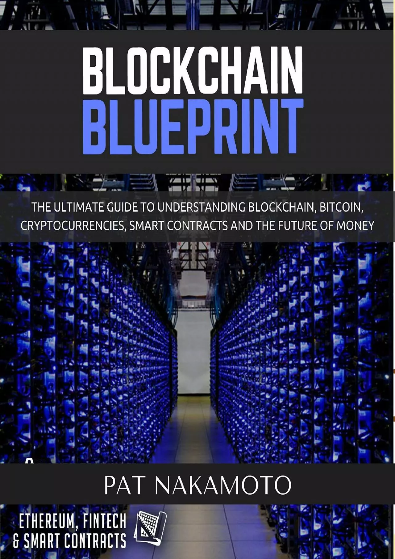 (READ)-BLOCKCHAIN: Blockchain Blueprint. The revolution guide to the future of money