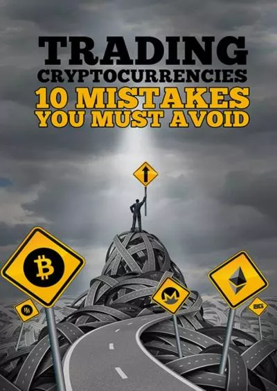 (BOOK)-Trading Cryptocurrencies: Ten Mistakes You Must Avoid