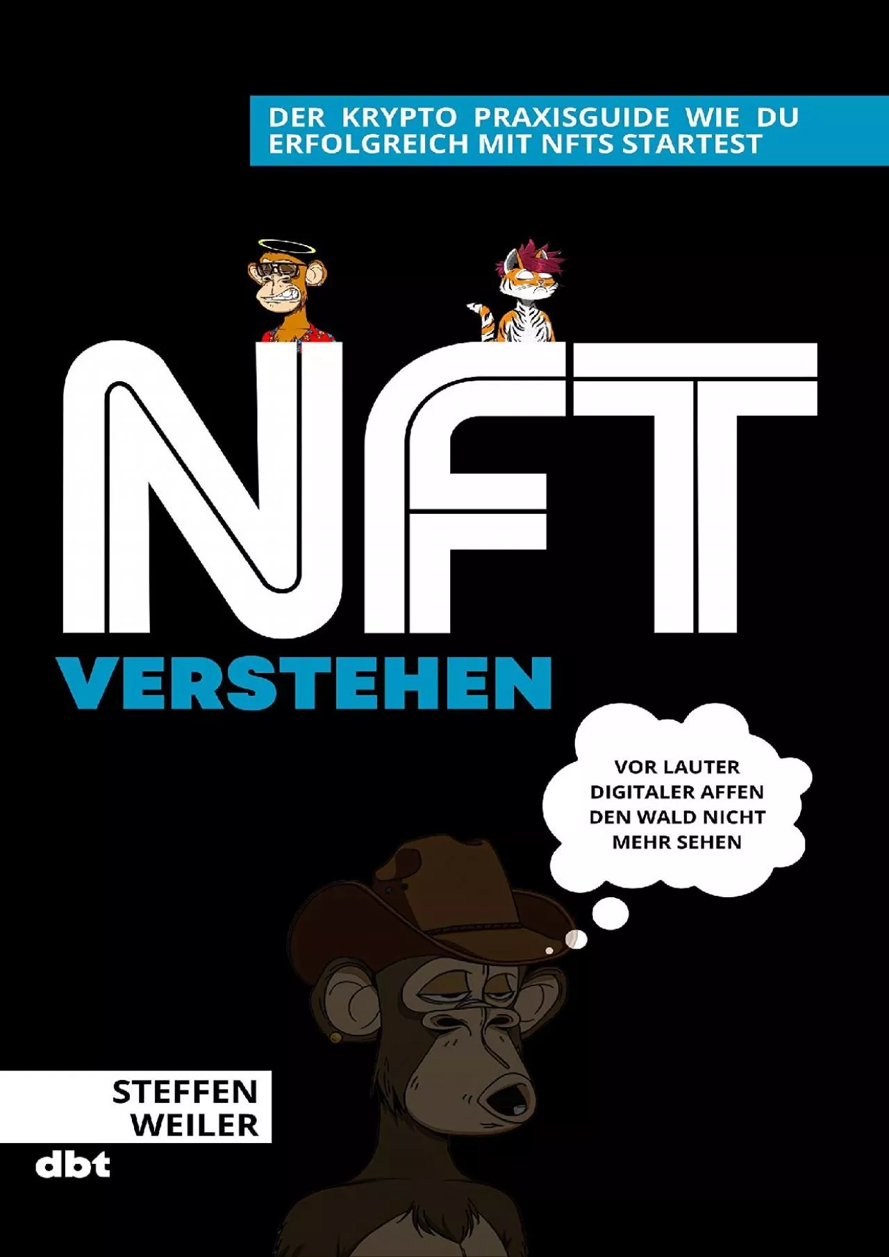 (BOOK)-NFT verstehen: Vor lauter digitaler Affen den Wald nicht mehr sehen. Die geheime