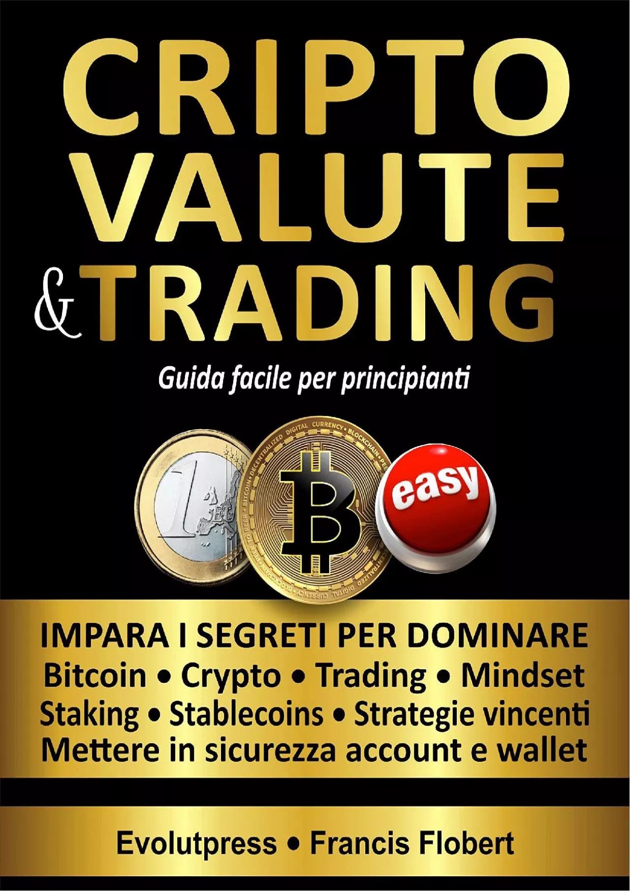 PDF-(EBOOK)-Criptovalute e trading guida facile per principianti: Impara i segreti per dominare