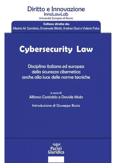 (READ)-Cybersecurity Law: Disciplina italiana ed europea della sicurezza cibernetica anche alla luce delle norme tecniche (Diritto) (Italian Edition)