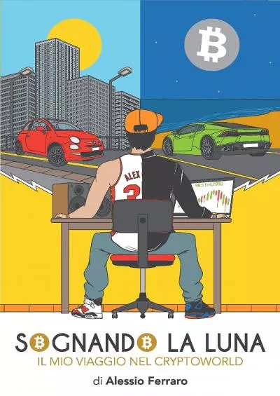 (BOOK)-Sognando la luna: Il mio viaggio nel Cryptoworld (Italian Edition)