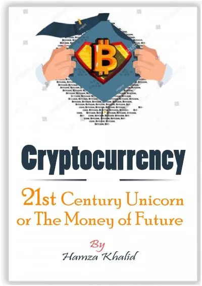 (EBOOK)-Cryptocurrency: 21st Century Unicorn or The Money of Future, cryptocurrency for beginners ... Bitcoin, Ethereum, Litecoin, blockchain